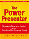 The Power Presenter (eBook): Technique, Style, and Strategy from America's Top Speaking Coach